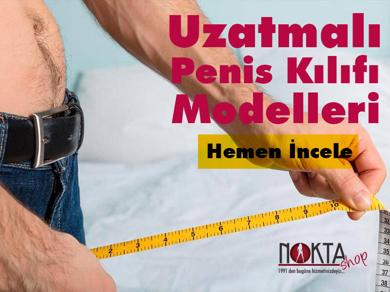penis kılıfı modelleri
